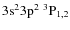 $\rm 3s^23p^2\ ^3P_{1,2}$