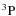 $\rm ^3P$
