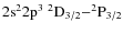 $\rm 2s^22p^3\ ^2D_{3/2}{-}^2P_{3/2}$