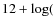 $12 + \log ($