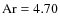 $\rm Ar=4.70$