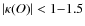 $\vert\kappa(O)\vert < 1{-}1.5$
