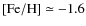 ${\rm [Fe/H]}\simeq -1.6$