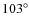 $103^{\circ}$