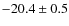$-20.4 \pm 0.5$