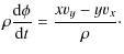 $\displaystyle \rho \frac{{\rm d}\phi}{{\rm d}t} = \frac{x v_y-y v_x}{\rho}\cdot$
