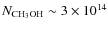 $N_{\rm CH_3OH}\sim 3 \times
10^{14}$
