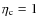 $\eta_{\rm c}=1$