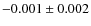 $-0.001\pm0.002$