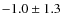 $-1.0\pm1.3$