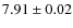 $7.91\pm 0.02$