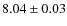 $8.04\pm0.03$