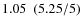 $1.05\ \ (5.25/5)$