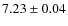 $7.23\pm 0.04$