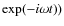 $\exp(-i\omega t))$