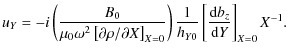 $\displaystyle u_Y=-i\left(\frac{B_0}{\mu_0\omega^2\left[\partial \rho/\partial ...
...0}}\right)\frac{1}{h_{Y0}}\left[\frac{{\rm d}b_z}{{\rm d}Y}\right]_{X=0}X^{-1}.$
