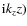 ${\rm i}k_zz)$