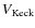 $V_{\rm Keck}$