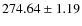 $ 274.64 \pm 1.19 $