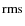 ${\rm rms}$