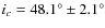 $i_c = 48.1^\circ \pm 2.1^\circ$
