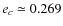 $e_c \simeq 0.269$