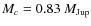 $ M_c = 0.83~M_{\rm
Jup}$