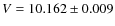 $V = 10.162 \pm 0.009$