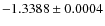 $-1.3388 \pm 0.0004 $