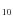 $_{\rm 10}$