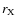$r_{\rm X}$
