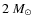 $2~M_{\odot}$