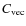$C_{\rm vec}$