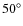 $50^\circ$