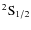 $^2{\rm S}_{1/2}$