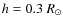 $h=0.3~R_{\odot}$