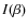 $I(\beta)$