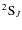 $^2{\rm S}_{J}$