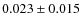 $0.023\pm0.015$