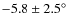 $-5.8 \pm 2.5^\circ$