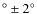 $^\circ\pm2^\circ$