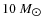 $10~M_{\hbox{$\odot$ }}$