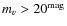 $m_v > 20^{\rm mag}$
