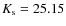 $K_{\rm s}=25.15$