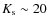 $K_{\rm s}\sim 20$