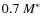 $0.7~M^\ast$