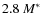 $2.8~M^\ast$