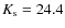 $K_{\rm s}=24.4$