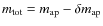 $m_{\rm tot}=m_{\rm ap}-\delta{}m_{\rm ap}$