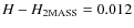 $H-H_{\rm 2MASS}=0.012$